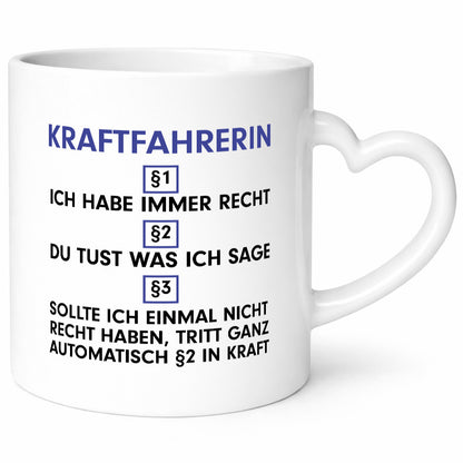 Ich habe immer Recht Kraftfahrerin | Lastwagen LKW lustig Humor Geschenkidee Tasse