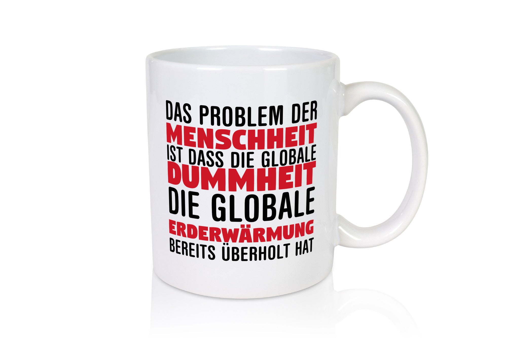 Klimaschutz Tasse | Menschheit Erderwärmung Umwelt lustig Humor Geschenkidee