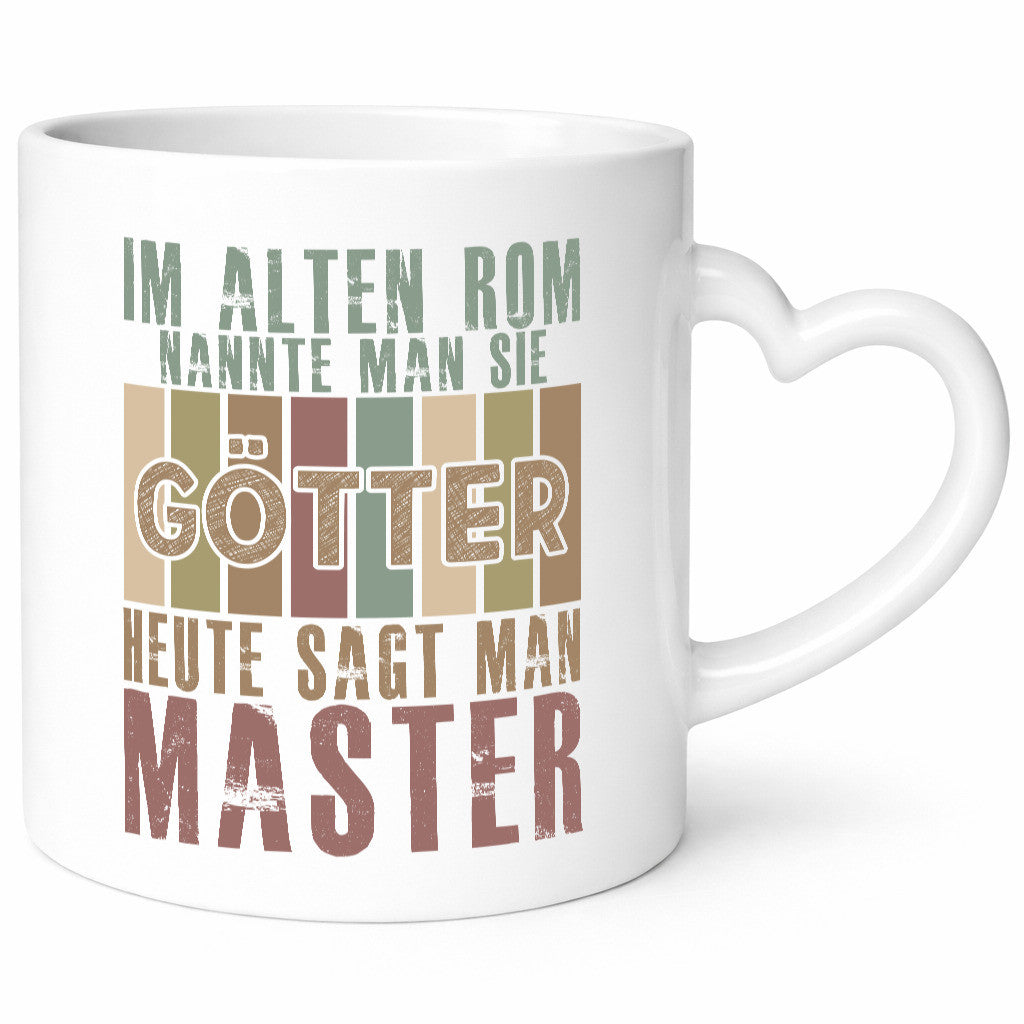 Heute sagt man: Master | Universität Student lustig Humor Geschenkidee Geschenk