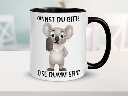 Bitte leise dumm sein | frecher Koala Flüstern Comic Humor Geschenkidee Tasse