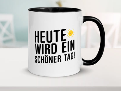 Heute wird ein schöner Tag | Motivation Positive Gedanken lustig Humor
