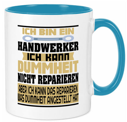 Ich bin Handwerker | Dummheit Schlechte Arbeit lustiger Spruch Geschenk