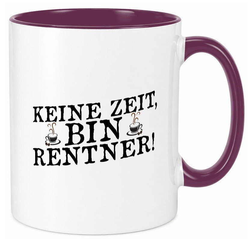 Keine Zeit bin Rentnerin | Ruhestand Humor Jubiläum Geschenkidee Tasse