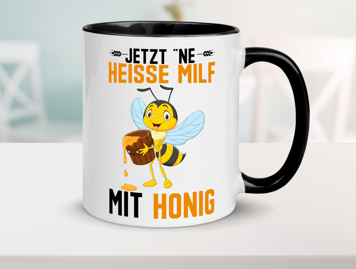 Jetzt ne heisse Milf mit Honig | Imker Geschenkidee Humor Tasse