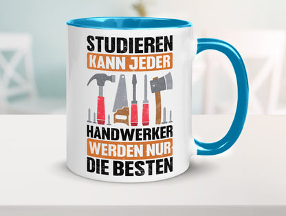 Studieren kann jeder handwerker nur die Besten | Werkzeug v2 Geschenk Humor