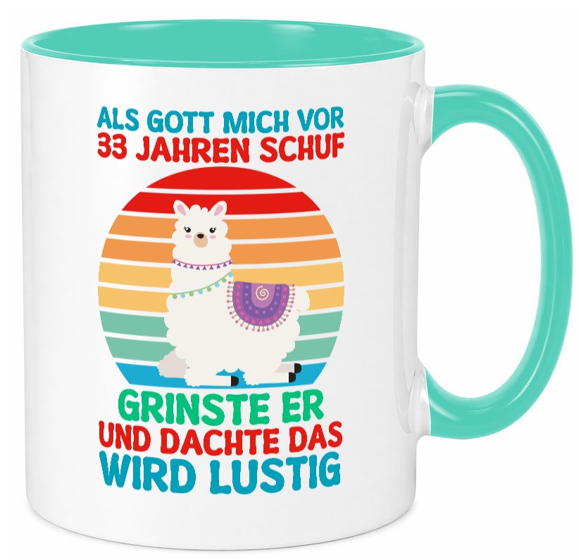 33. Geburtstag | 33 Jahre Gut Schuf mich Lama v2 lustiger Spruch Geschenk Tasse