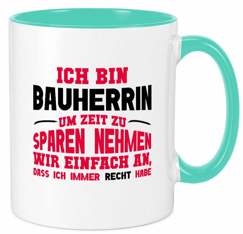 Bauherrin Tasse | witziger Spruch Hausbau Chefin lustig Arbeit Kollegen Büro
