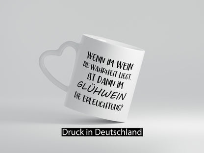 Im Wein ist die Wahrheit | Glühwein Erleuchtung Humor Geschenkidee Tasse