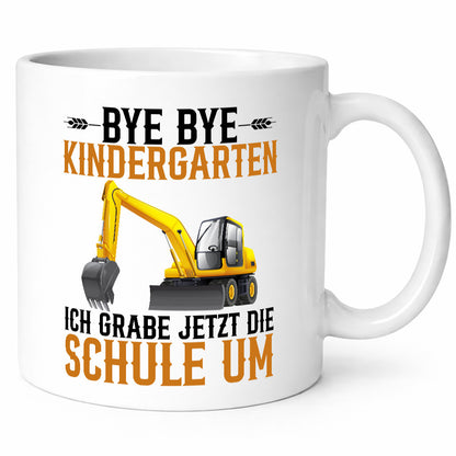 Bye Kindergarten ich grabe jetzt in der Schule Geschenkidee Humor Tasse