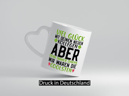 Viel Glück | neue Kollegen Arbeit Büro Jobwechsel v2 Humor Geschenkidee Tasse