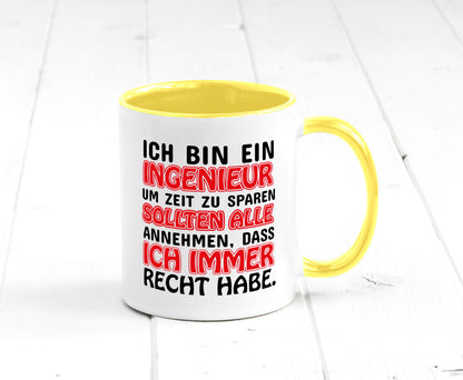 Ich bin Ingenieur Geschenkidee Humor Tasse