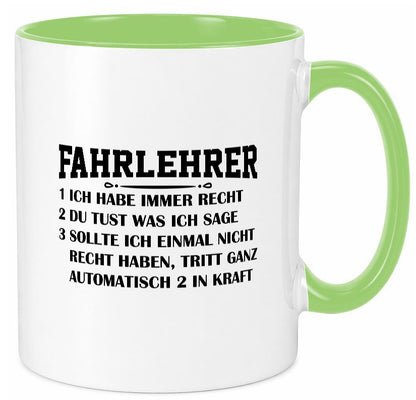 Fahrlehrer haben immer Recht | Regeln Geschenkidee Humor Tasse