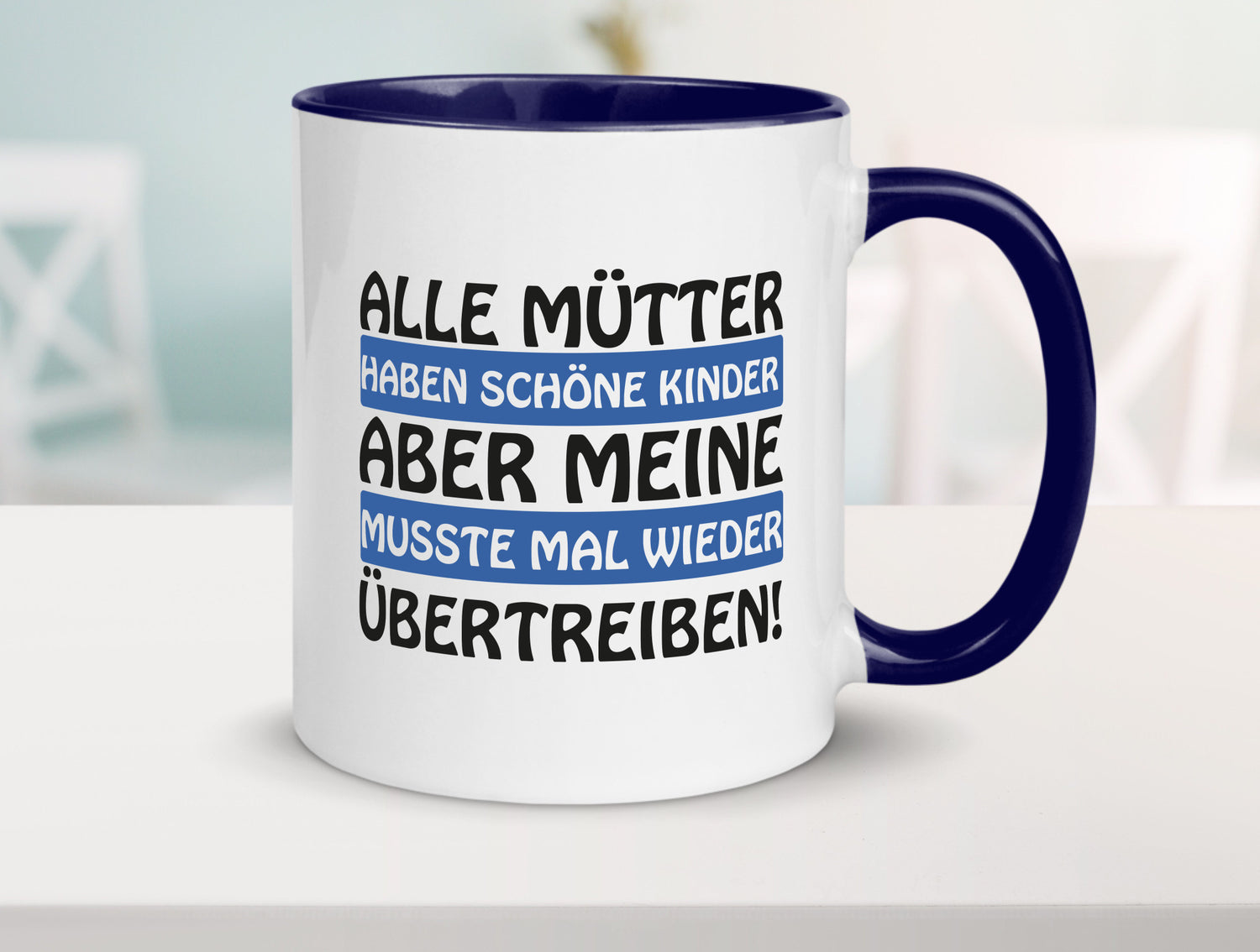 Alle Mütter haben schöne Kinder | Selbstbewusst Spruch Geschenk Humor