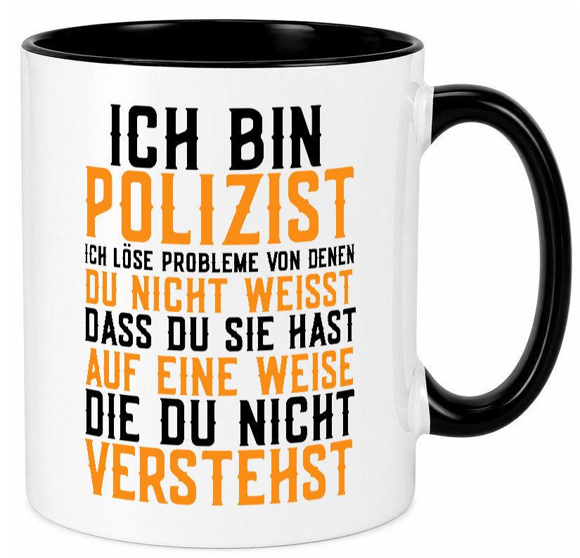 Ich bin Polizist | Polizei Beruf Job lustiger Spruch Geschenk Arbeit Kollegen Tasse
