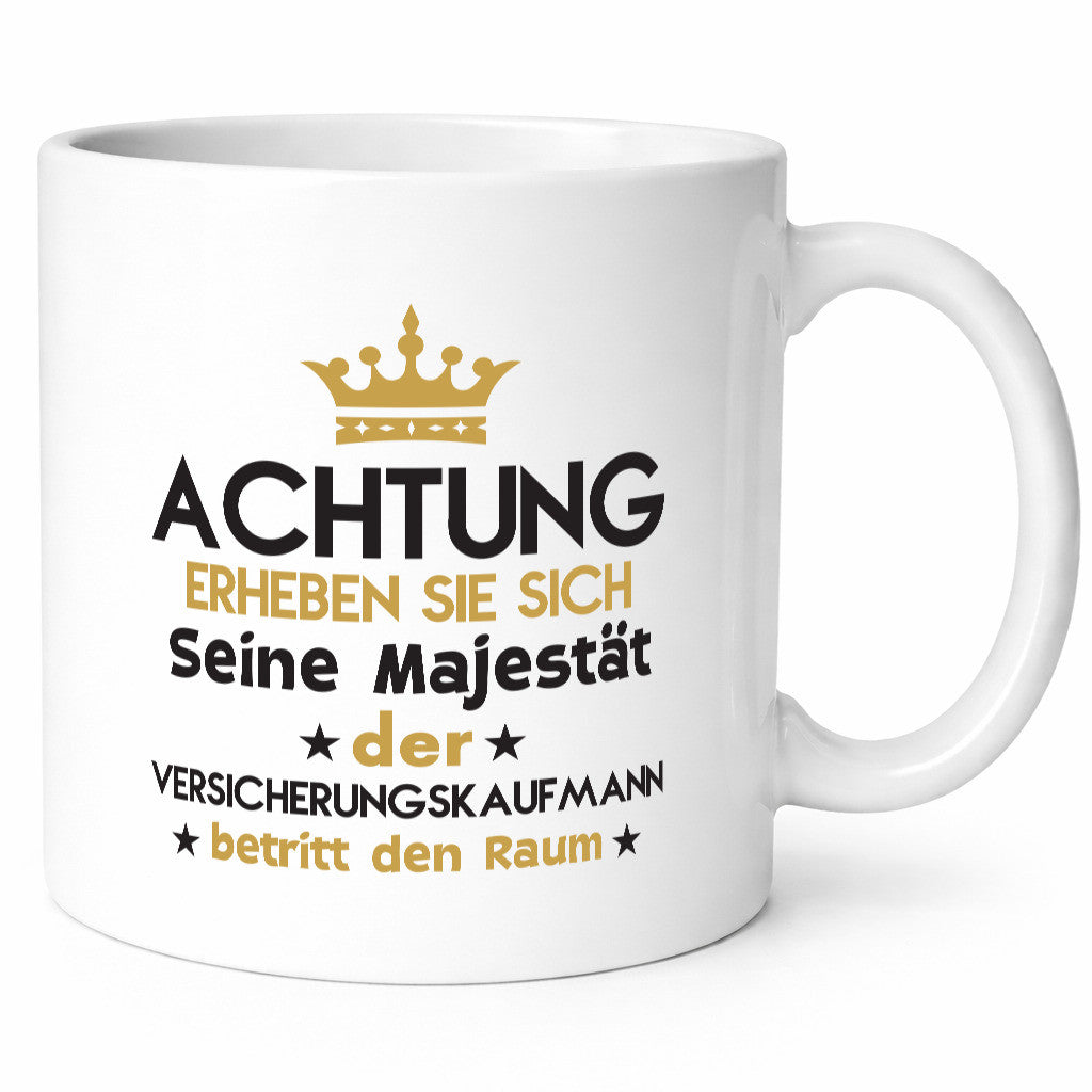 Seine Majestät Versicherungskaufmann | Kaufmann Geschenkidee Humor Tasse