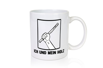 Ich und mein Holz | Holzfäller Holzmacher Geschenkidee Humor Tasse
