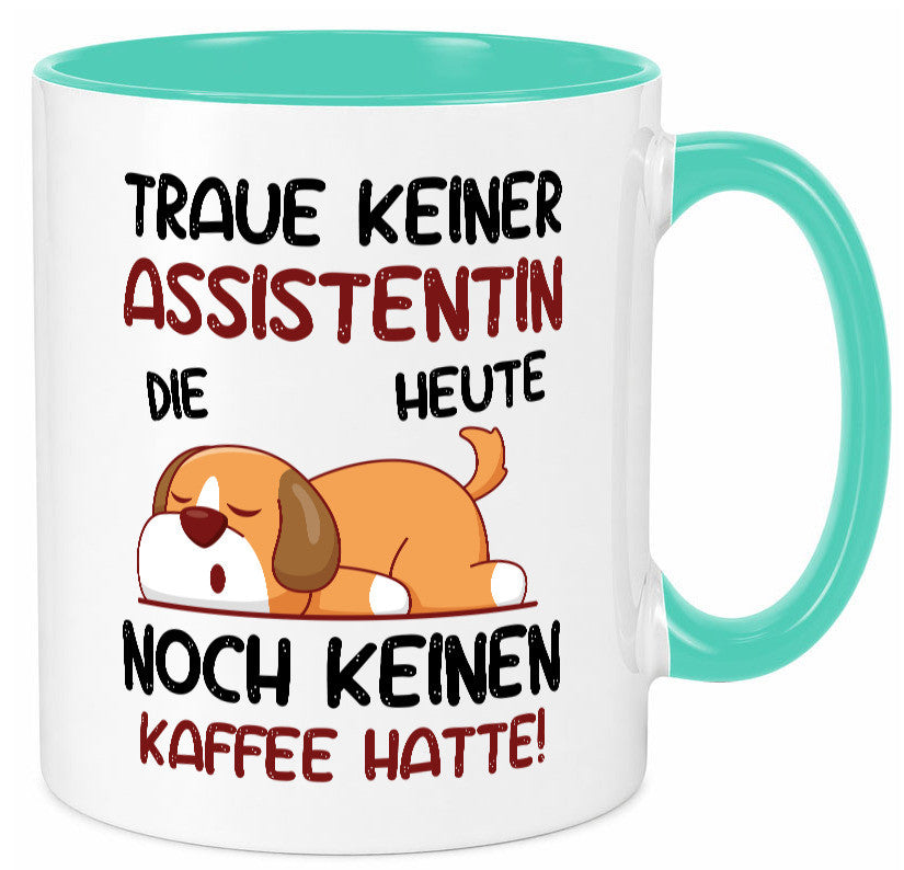 Traue keiner Assistentin | Assistenz Hilfskraft Humor Geschenkidee Tasse