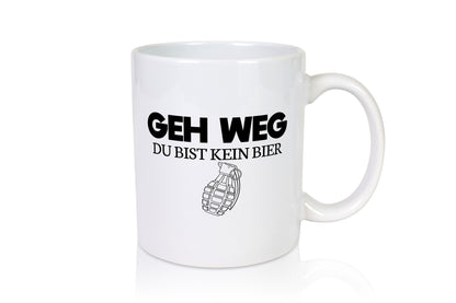 Geh weg du bist kein Bier | bierliebhaber v3 lustig Humor Geschenkidee Geschenk