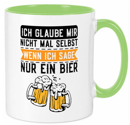 Ich glaube mir nicht mal selbst wenn sage nur ein Bier lustig Humor Tasse