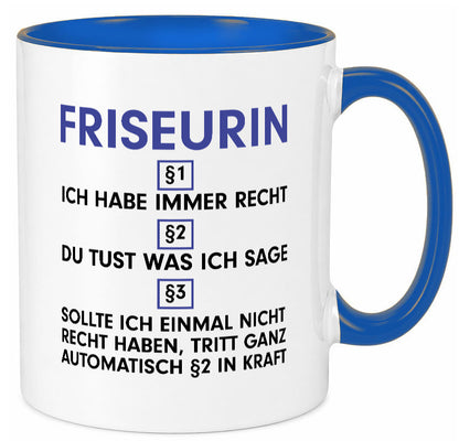 Ich habe immer Recht Friseurin | Friseuse Frisörin v2 Geschenk Humor