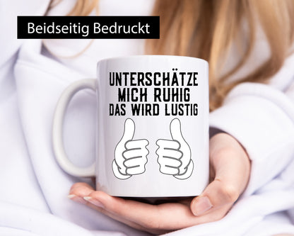 Unterschätzt mich ruhig | Daumen hoch lustiger Spruch Geschenk Humor