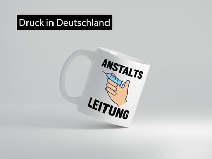Anstaltsleitung v2 lustig Humor Geschenkidee Geschenk Tasse