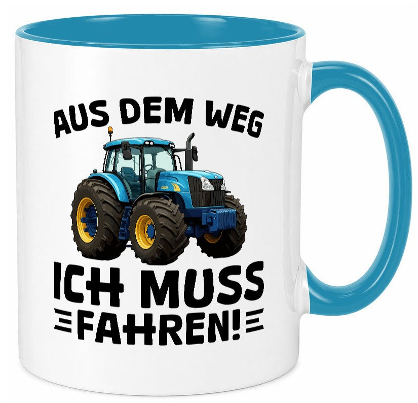 Aus dem weg ich mus fahren | Traktor Schlepper v2 Geschenkidee Humor Tasse
