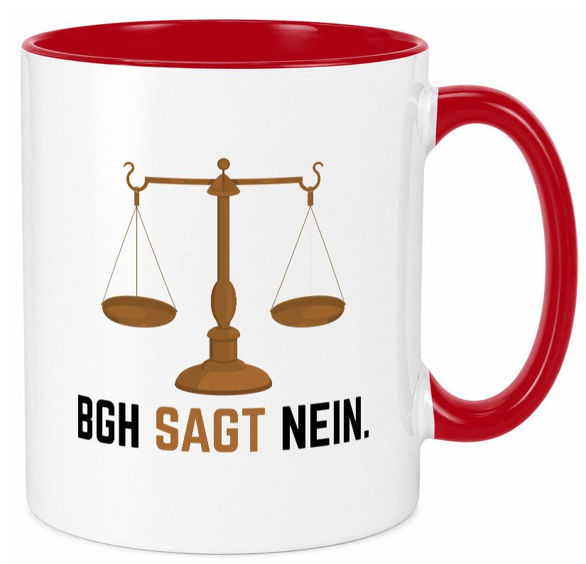 BGH sagt nein | Wage Geschenk Humor Geschenkidee lustiger Spruch Tasse