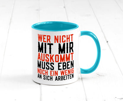 Wer nicht mit mir auskommt | Selbstbewusst witziger Spruch Geschenkidee Humor