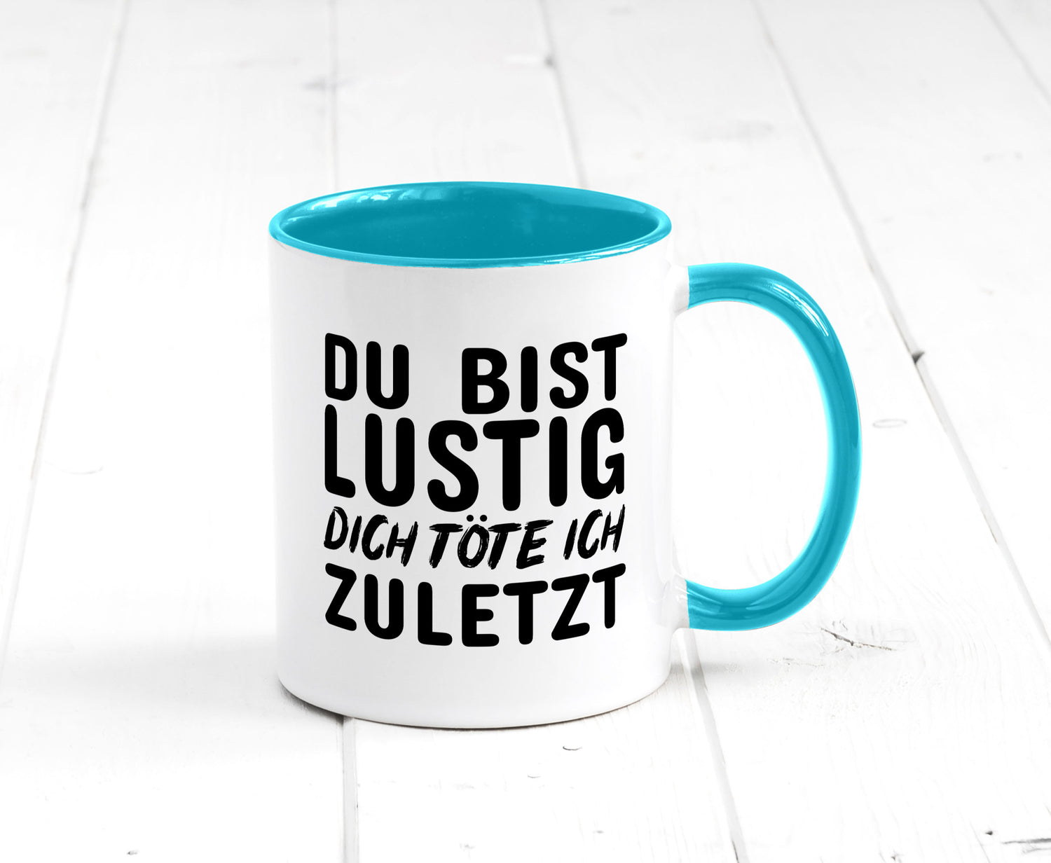 Du bist lustig Humor Geschenkidee Tasse