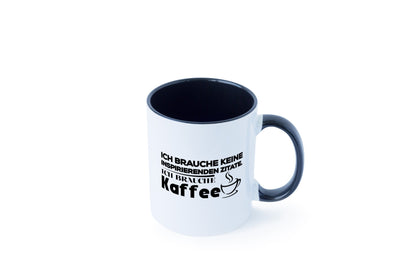 Ich brauche Kaffee | Kaffeetrinker Humor Spruch Tasse Geschenkidee