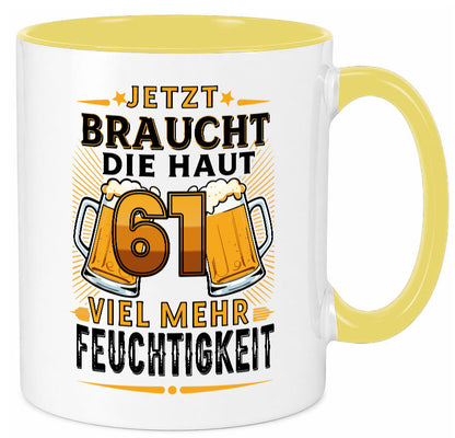 61 braucht die haut mehr Feuchtigkeit | 61. Geburtstag Geschenkidee Humor Tasse