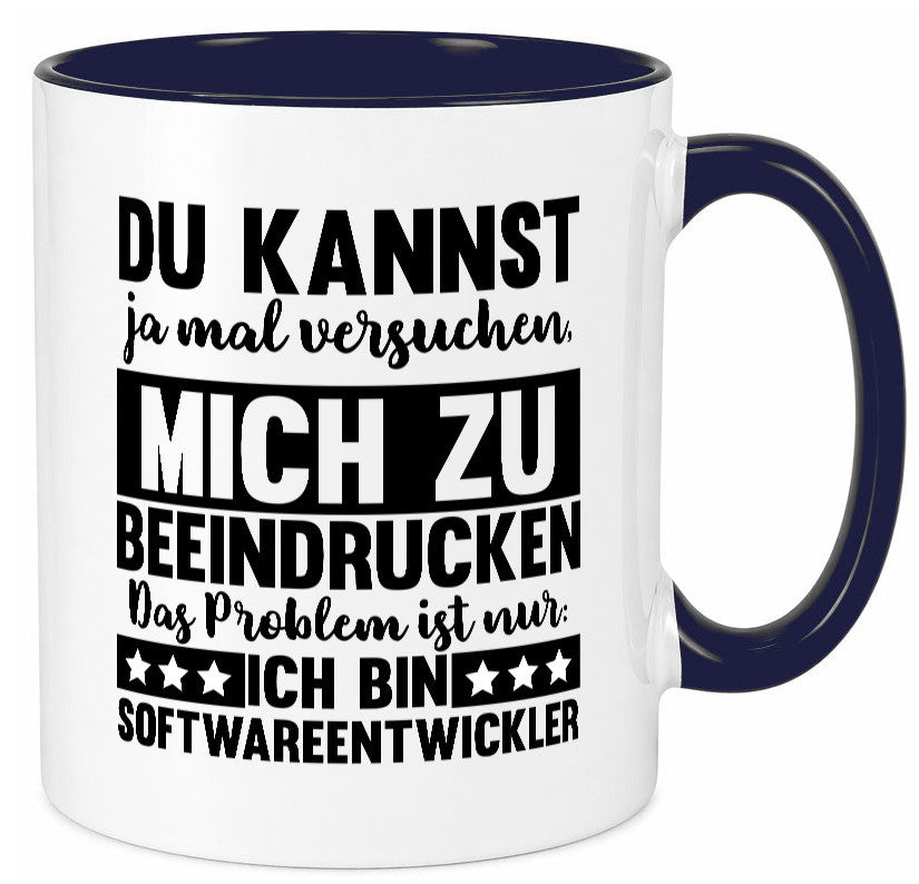 Versuch mich zu beeindrucken, bin Softwareentwickler | IT Humor Geschenkidee Tasse