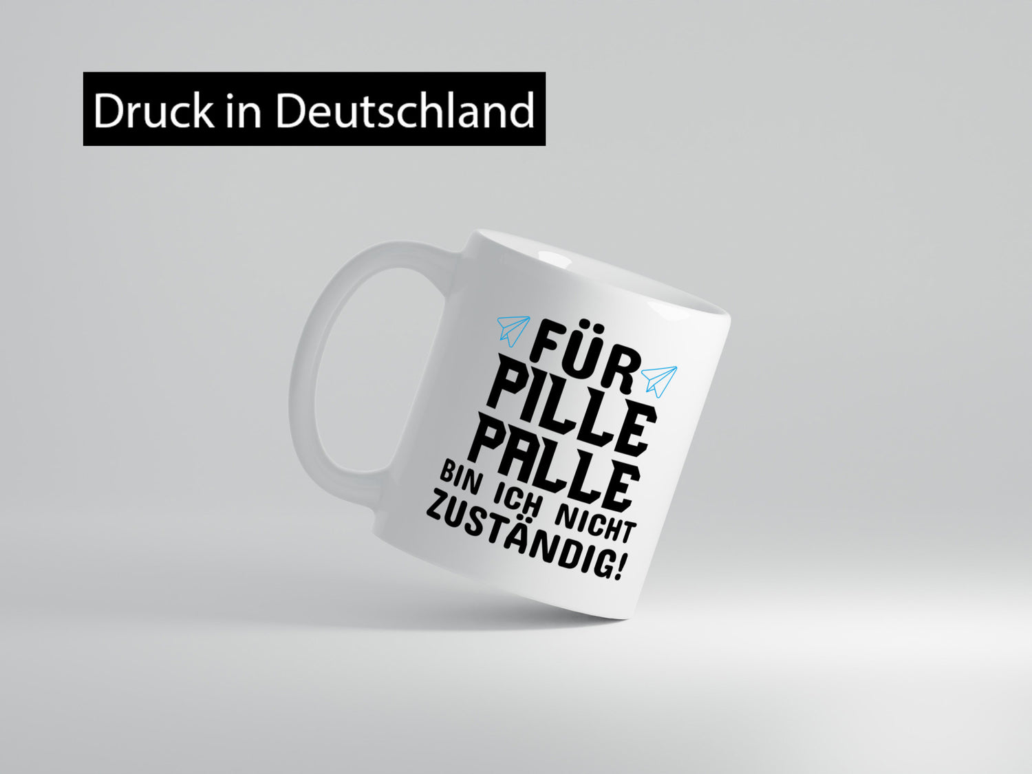 Pille Palle Geschenkidee Humor Tasse