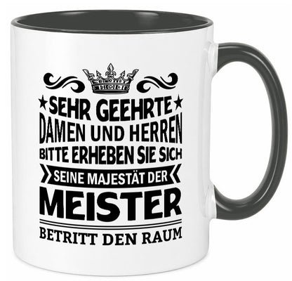 Erheben Sie sich der meister betritt den Raum Geschenkidee Humor Tasse