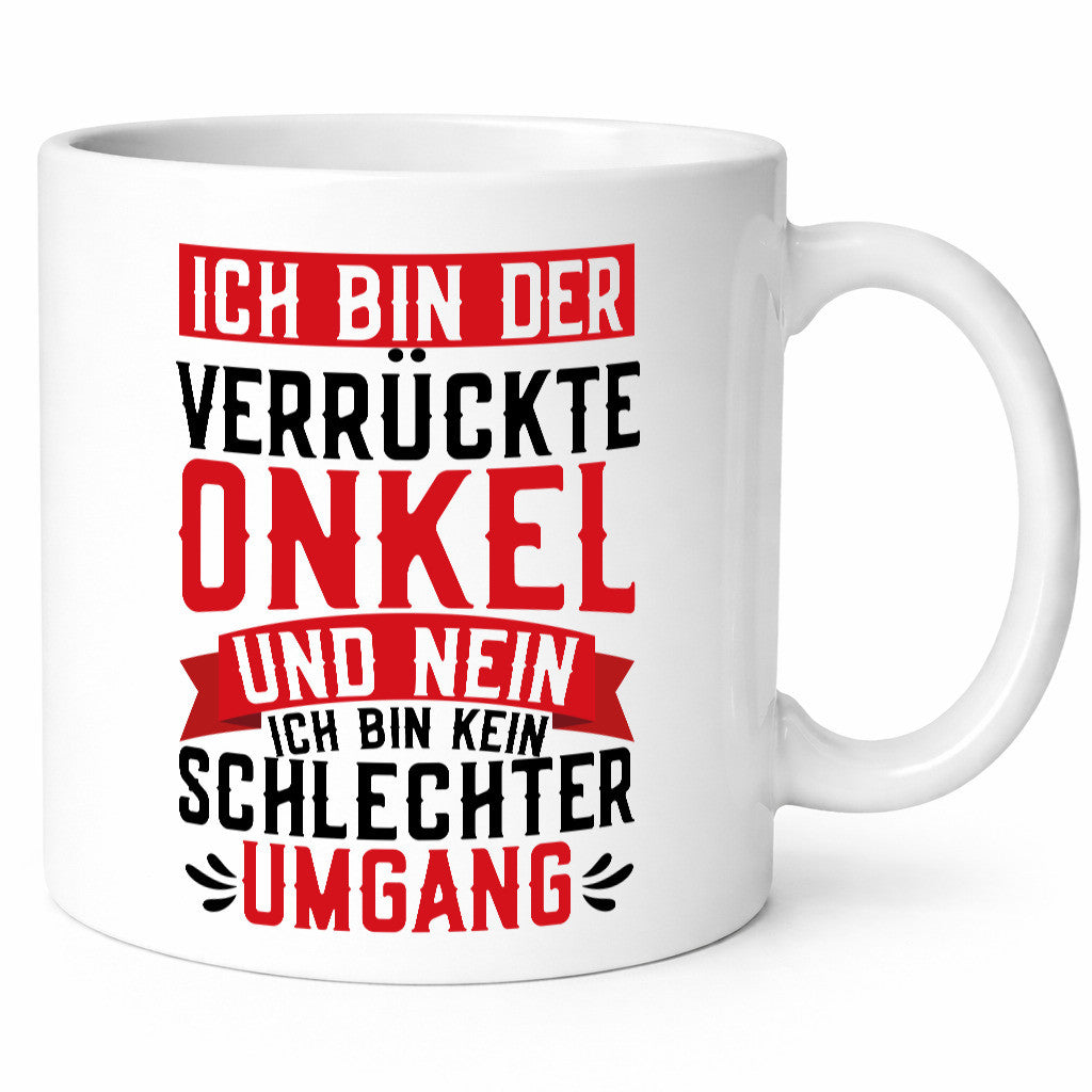 Verrückter Onkel kein schlechter Umgang | Patenonkel v2 Geschenkidee Humor Tasse