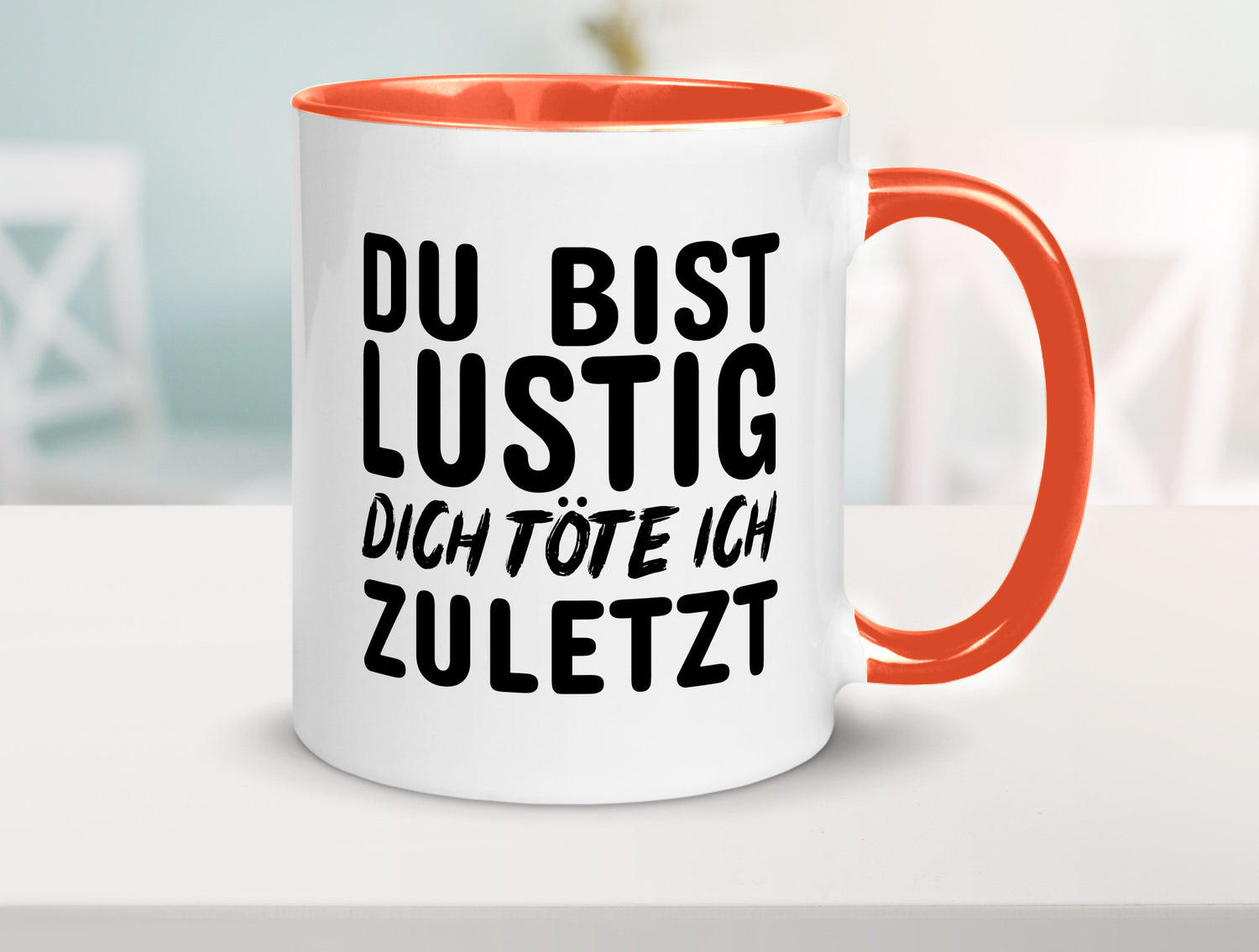 Du bist lustig Humor Geschenkidee Tasse