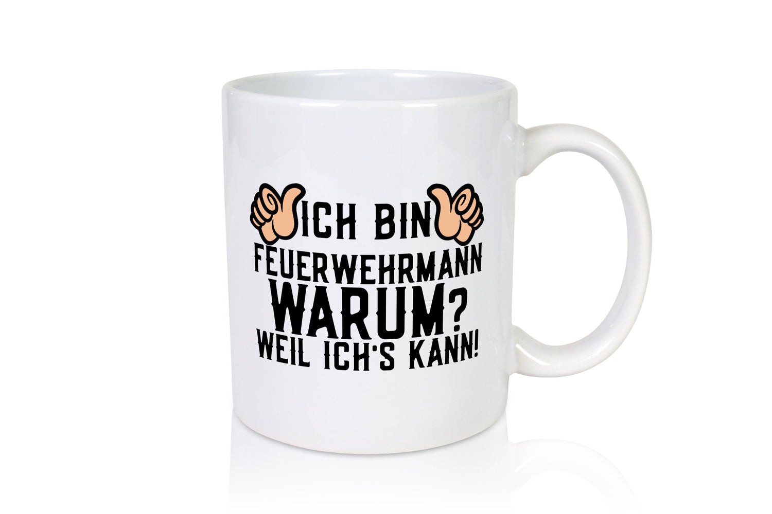 Feuerwehrmann weil ichs kann | Daumen hoch Feuerwehr lustig Humor Geschenkidee