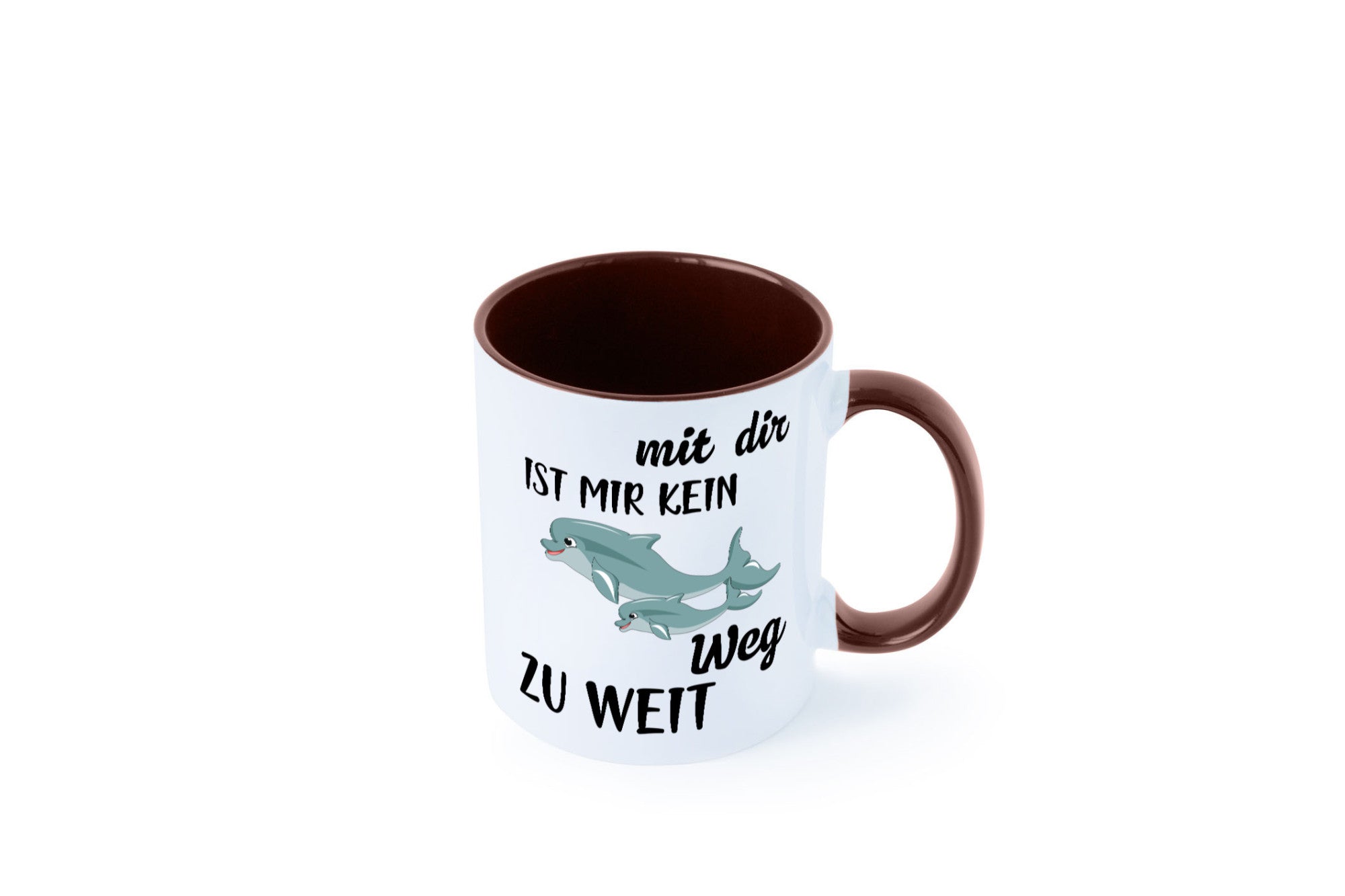 Mir dir ist kein weg zu weit | Delphin Beste Freunde Humor Geschenkidee Tasse
