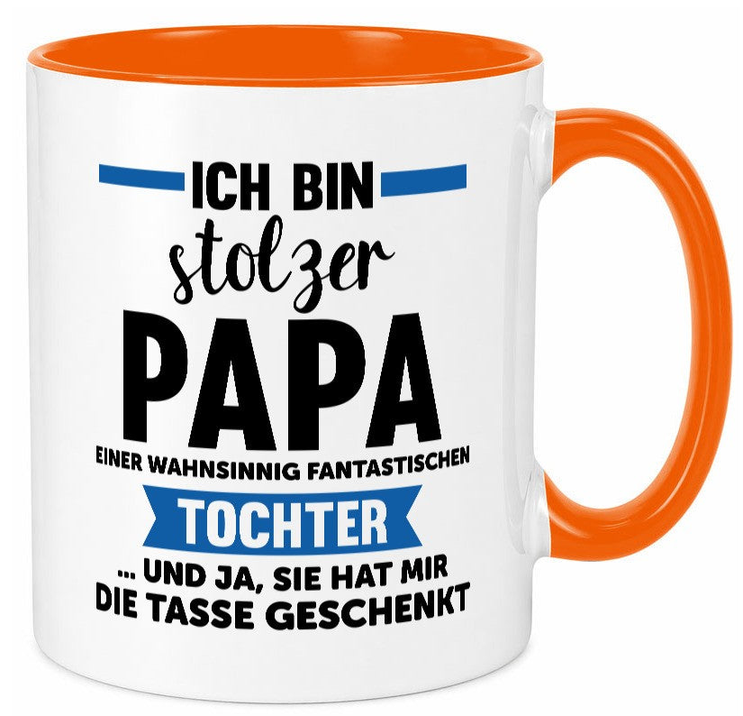 Stolzer Papa | Geschenk Fantastische Tochter Familie Geschenkidee lustiger Tasse
