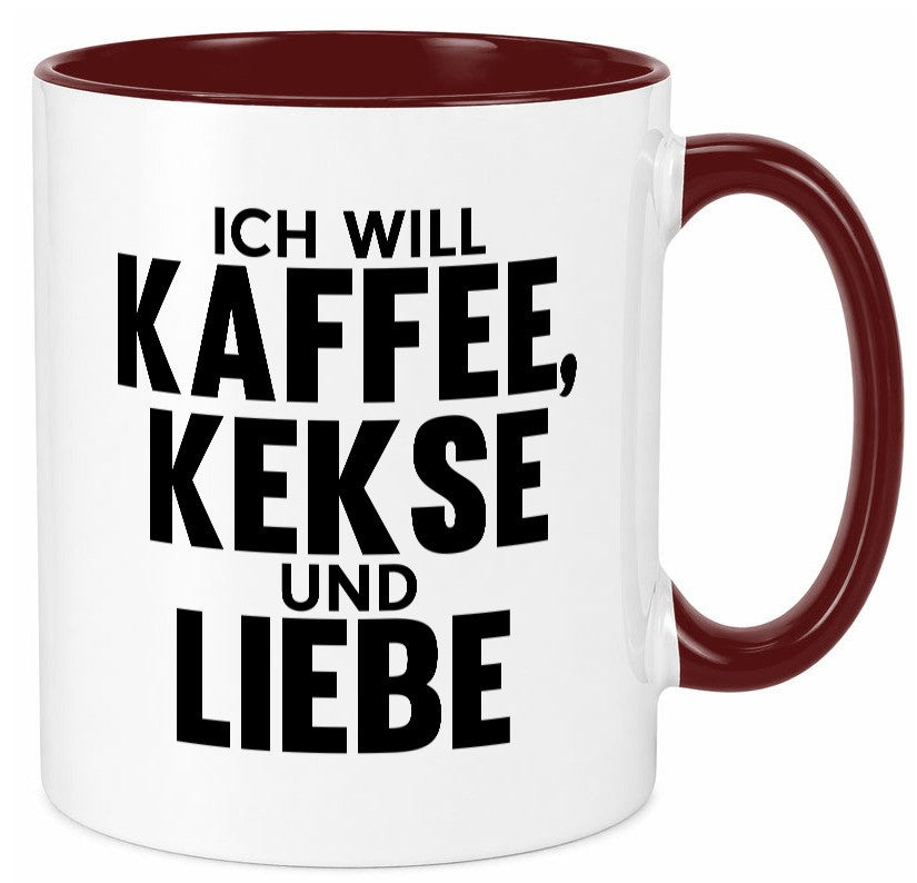 Ich will Kaffee, kekse und Liebe | Beziehung Kaffeetrinker Geschenk Humor Tasse