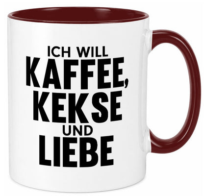 Ich will Kaffee, kekse und Liebe | Beziehung Kaffeetrinker Geschenk Humor Tasse