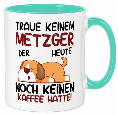 Traue keinem Metzger | Fleischer Metzgerei lustiger Spruch Geschenk Humor