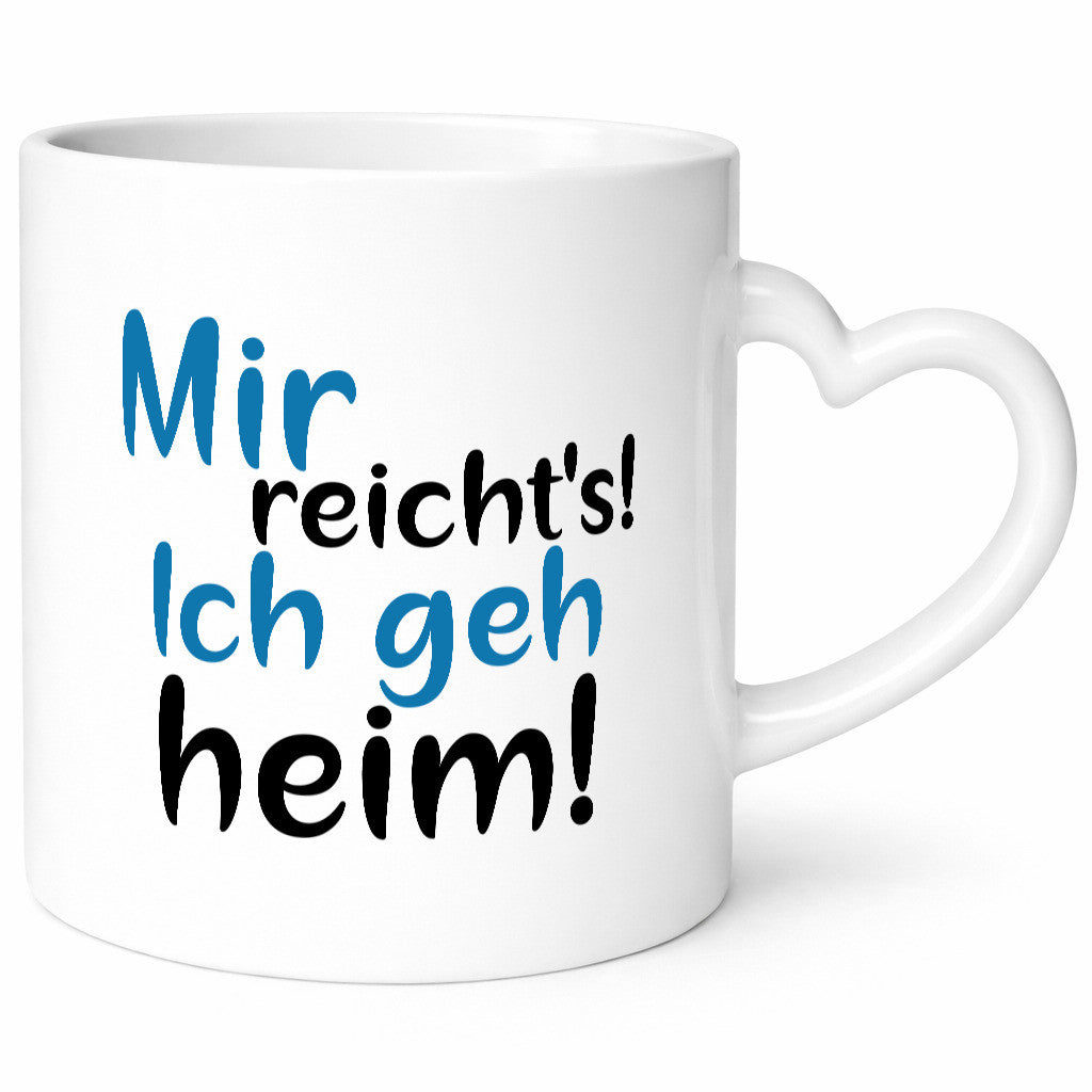 Mir reichts ich geh heim! | Feierabend Arbeit Genervt Geschenkidee Kollegen