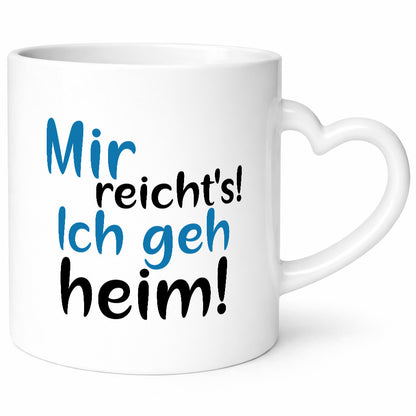 Mir reichts ich geh heim! | Feierabend Arbeit Genervt Geschenkidee Kollegen