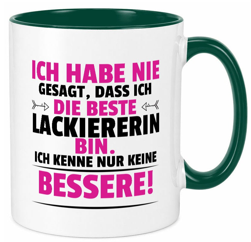 Die Beste Lackiererin | lackieren lustiger Spruch Geschenk Humor Geschenkidee Tasse