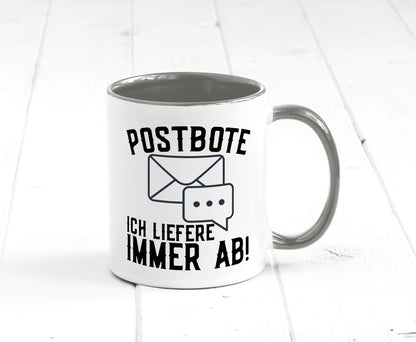 Ich liefere immer ab | Postbote Brief Zusteller Kurier Geschenk Humor