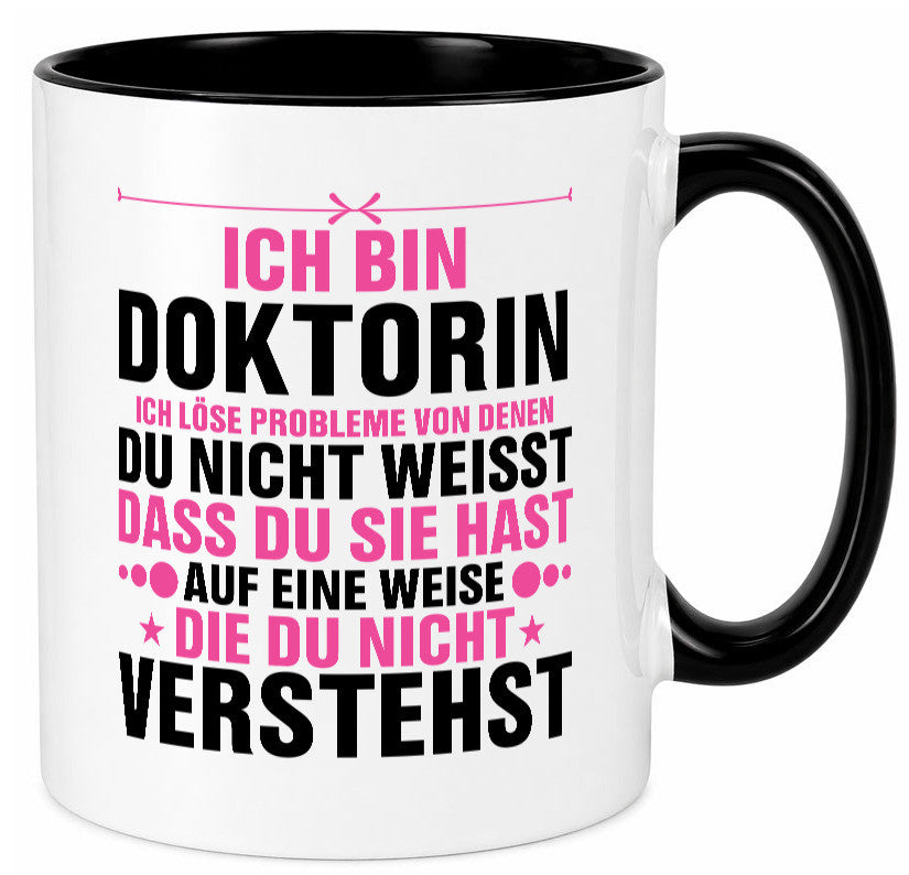Löse Probleme: Doktorin | Doktorand Doktortitel v2 Geschenk Humor Geschenkidee Tasse