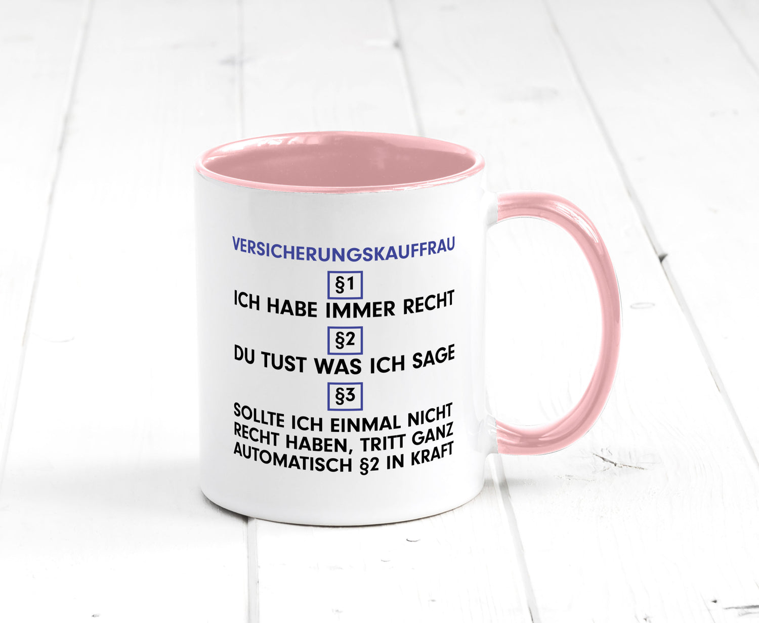 Ich habe immer Recht Versicherungskauffrau | Kauffrau v2 Geschenkidee Humor