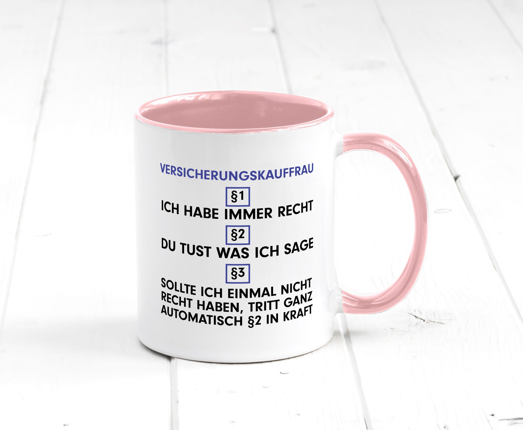 Ich habe immer Recht Versicherungskauffrau | Kauffrau v2 Geschenkidee Humor